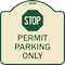 Signmission Stop Permit Parking With StopHeavy-Gauge Aluminum Architectural Sign, 18" x 18", TG-1818-22863 A-DES-TG-1818-22863 - alternate 1